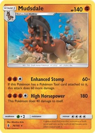 Mudsdale (Prerelease Kit Exclusive) 076/145 - Deck Exclusives