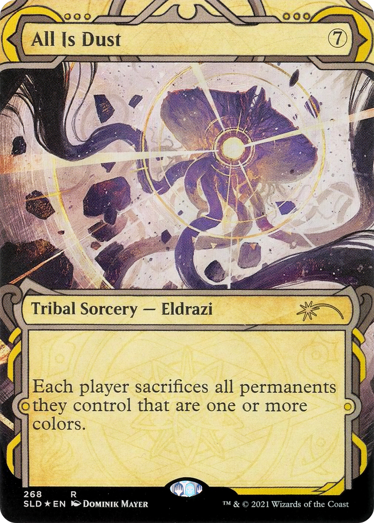 All Is Dust (SLD-268) - Secret Lair Drop: (Showcase)