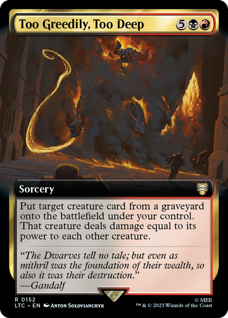 Too Greedily, Too Deep (LTC-152) - Tales of Middle-earth Commander: (Extended Art) Foil