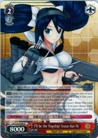 I'll be the flagship! Isuzu-Kai-Ni (KC/S25-E090 R) - KanColle
