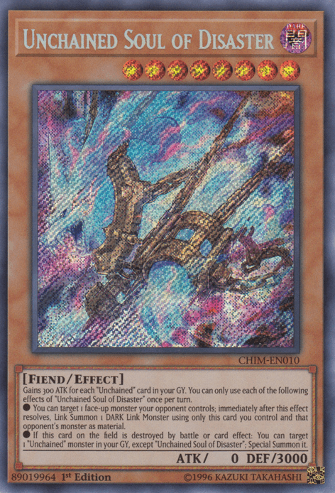 Unchained Soul of Disaster [CHIM-EN010] Secret Rare - Josh's Cards