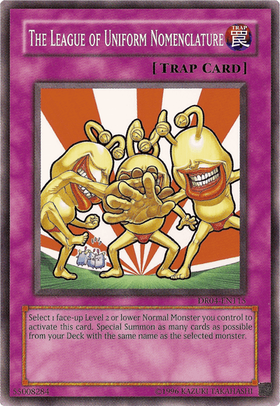 The League of Uniform Nomenclature [DR04-EN115] Common - Josh's Cards