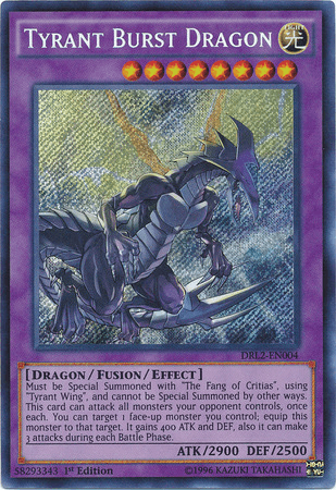 Tyrant Burst Dragon [DRL2-EN004] Secret Rare - Josh's Cards