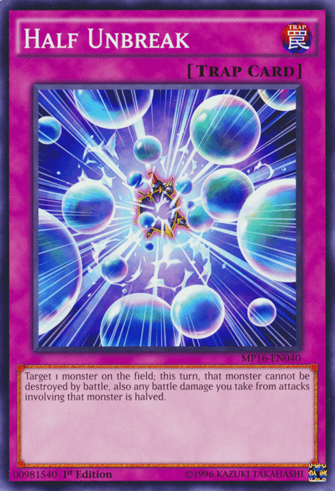 Half Unbreak [MP16-EN040] Common - Josh's Cards