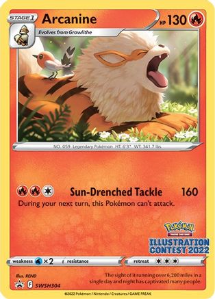 Arcanine (Illustration Contest 2022) [SWSH304] (SWSH: Sword & Shield Promo Cards)