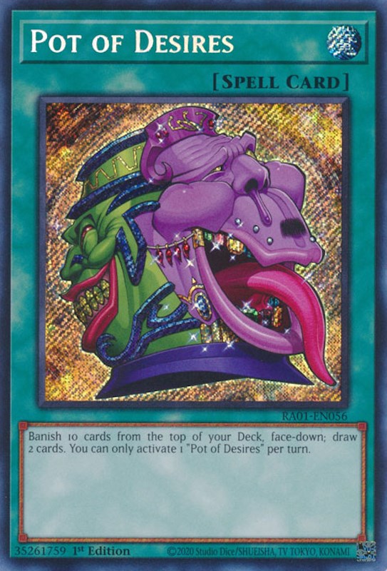Pot of Desires (Secret Rare) (RA01-EN056) - 25th Anniversary Rarity Collection 1st Edition