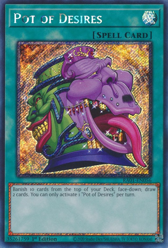 Pot of Desires (Platinum Secret Rare) (RA01-EN056) - 25th Anniversary Rarity Collection 1st Edition