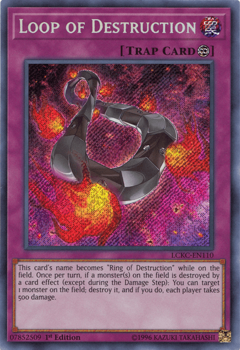Loop of Destruction [LCKC-EN110] Secret Rare - Josh's Cards