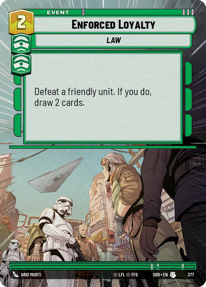 Enforced Loyalty (Hyperspace) (377) - Shadows of the Galaxy Foil