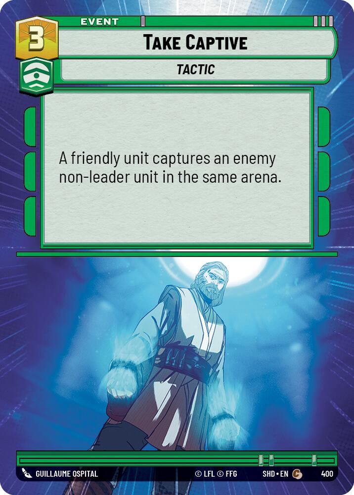 Take Captive (Hyperspace) (400) - Shadows of the Galaxy Foil