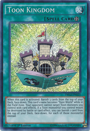 Toon Kingdom [DRL2-EN023] Secret Rare - Josh's Cards