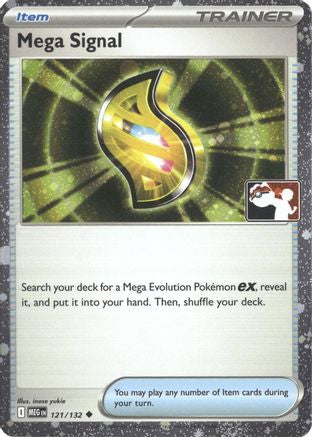 Mega Signal (Cosmos Holo) 121/132 - Prize Pack Series Cards Holofoil
