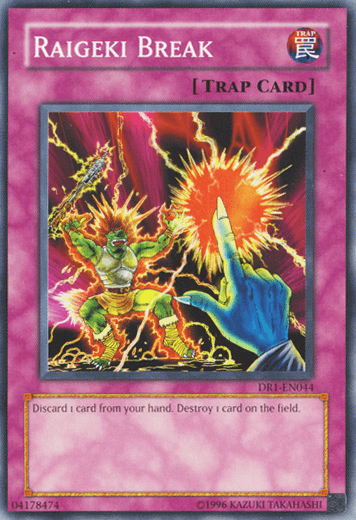 Raigeki Break [DR1-EN044] Common - Josh's Cards