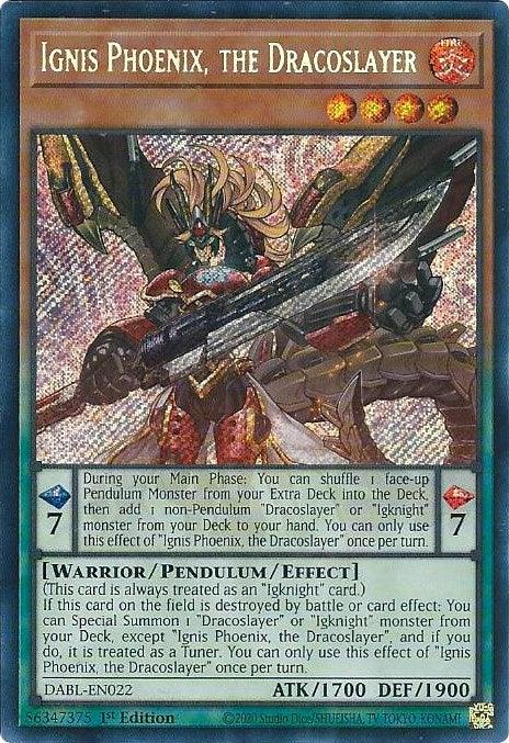 Ignis Phoenix, the Dracoslayer [DABL-EN022] Secret Rare - Josh's Cards