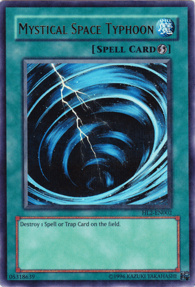 Mystical Space Typhoon [HL2-EN002] Rare - Josh's Cards