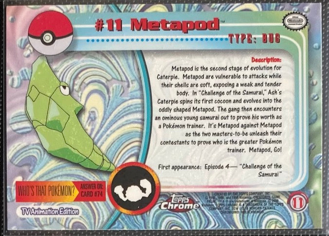 Metapod Foil (11) [Topps Pokemon Chrome Series 1]