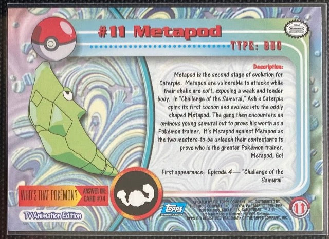 Metapod (11) [Topps TV Animation Edition Series 1 (First Print)]