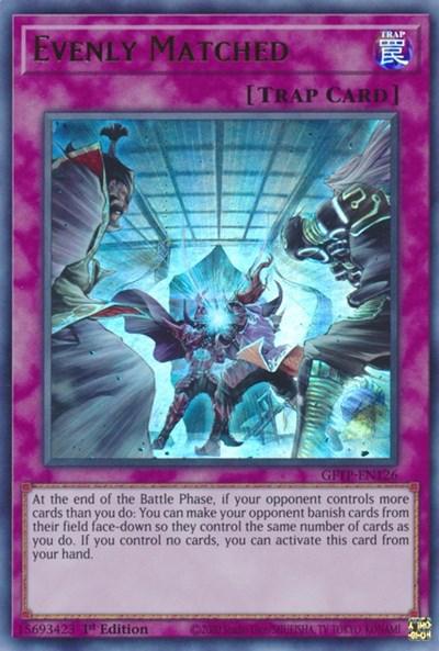 Evenly Matched [GFTP-EN126] Ultra Rare - Josh's Cards