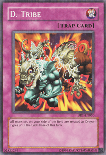 D. Tribe [DR1-EN050] Common - Josh's Cards