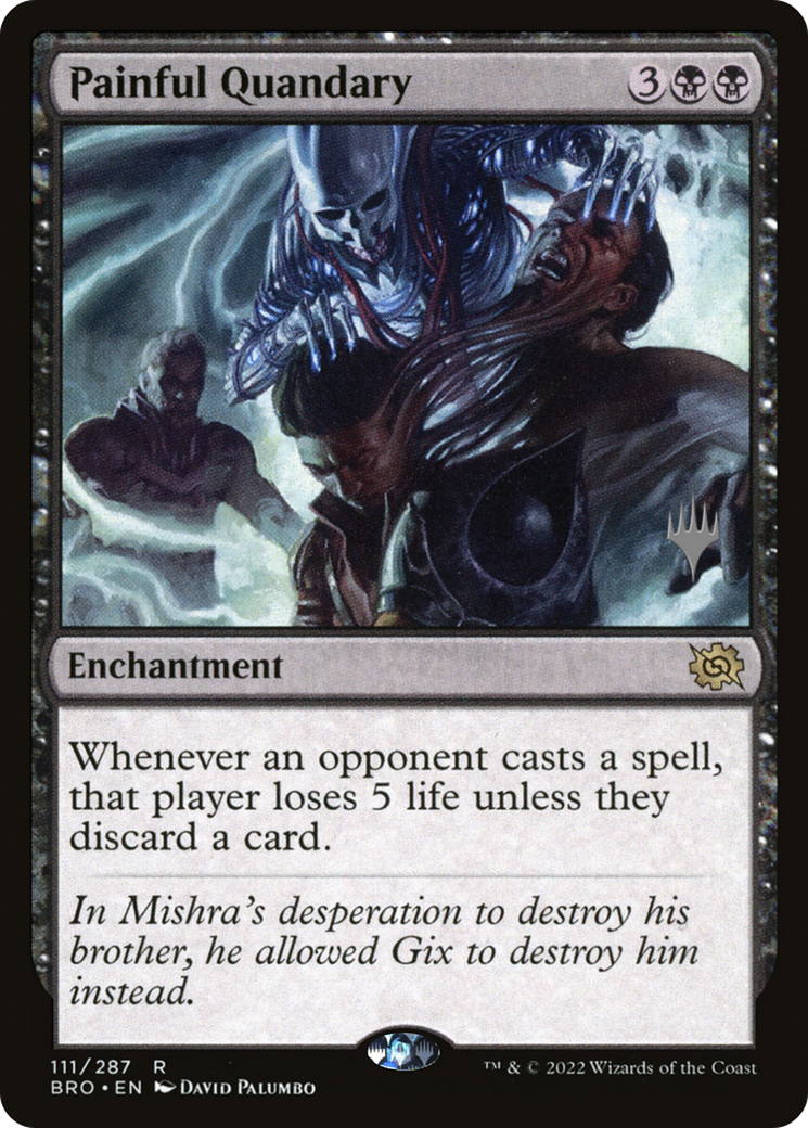 Painful Quandary (PPBRO-111P) - The Brothers' War Promos Foil