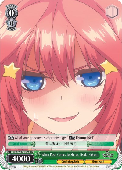 When Push Comes to Shove, Itsuki Nakano (5HY/W83-TE75 TD) - The Quintessential Quintuplets