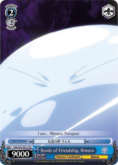 Bonds of Friendship, Rimuru (TSK/S70-TE17 TD) - That Time I Got Reincarnated as a Slime