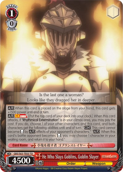 He Who Slays Goblins, Goblin Slayer (GBS/S63-TE03 TD) - Goblin Slayer